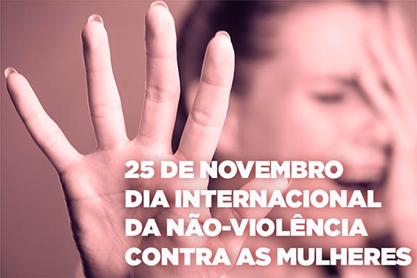 25 de novembro: Dia Internacional pela Não Violência contra a Mulher