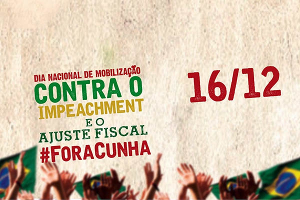 Dia 16/12 estaremos nas ruas: Contra o impeachment e o ajuste fiscal