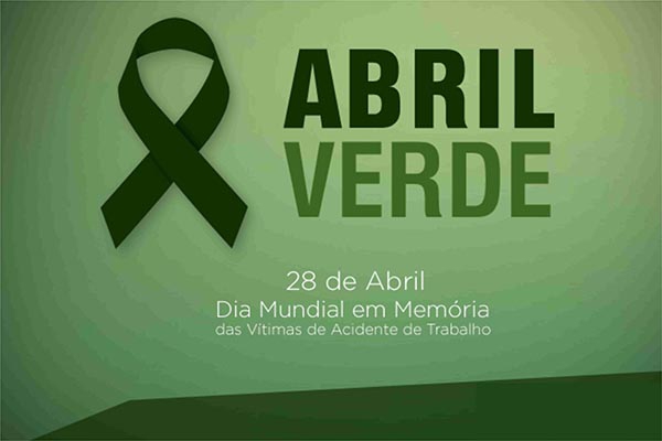 Abril Verde alerta para saúde e segurança do trabalhador