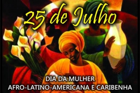 Dia Internacional da Mulher Negra Latino Americana e Caribenha