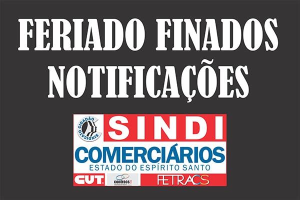 Trabalho no feriado de finados: sindicato notifica empresas