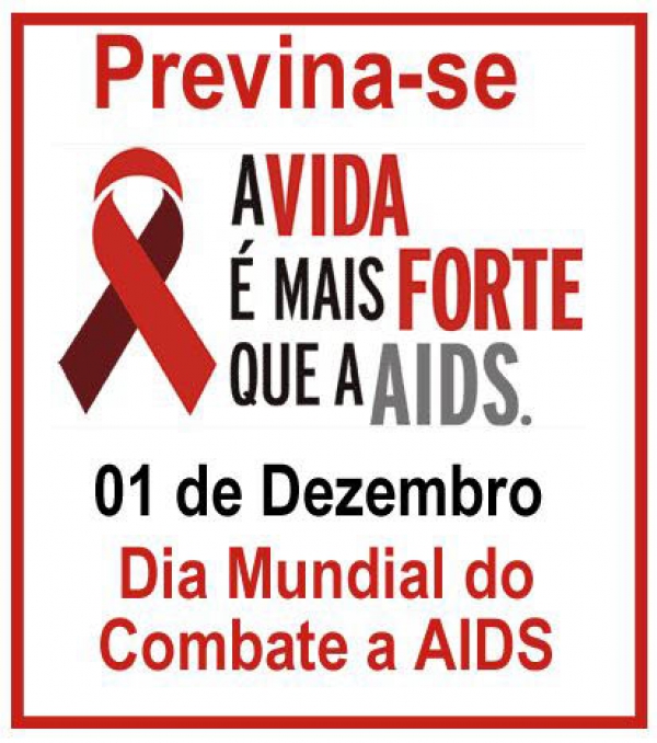 01 de Dezembro. Dia Mundial de Luta Contra a Aids